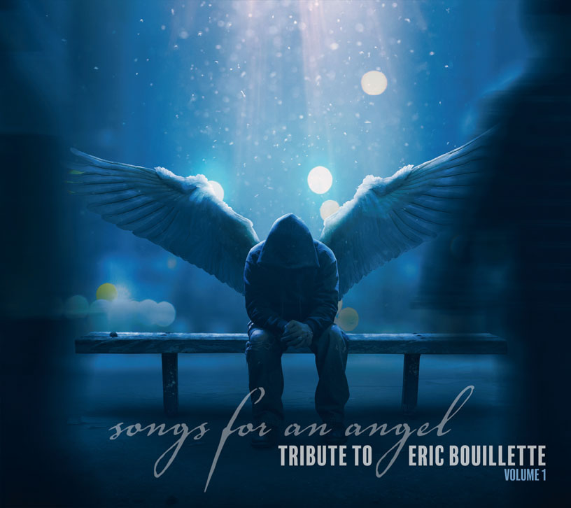 Tribute to Eric Bouillette - "Songs for an Angel – Volume One"
