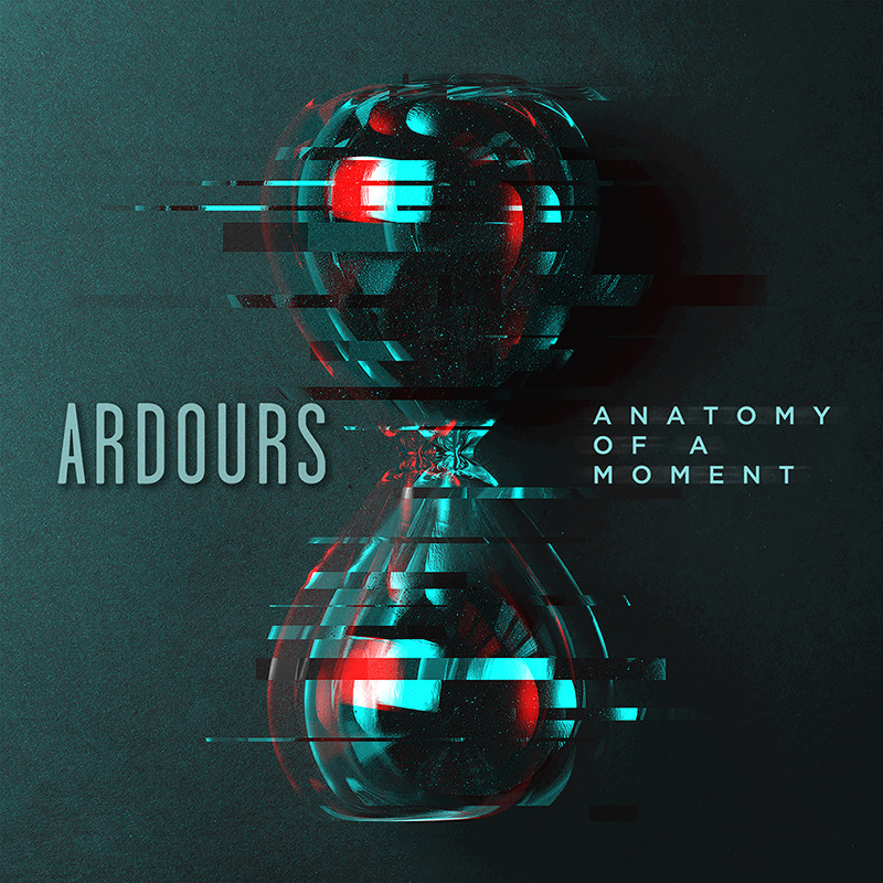 Ardours – "Anatomy of a Moment"