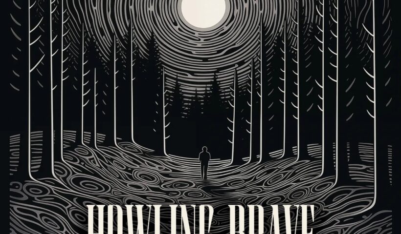 Howling Brave  - "LYIAIK" cover artwork. A forest illustration in black and white with a full moon.
