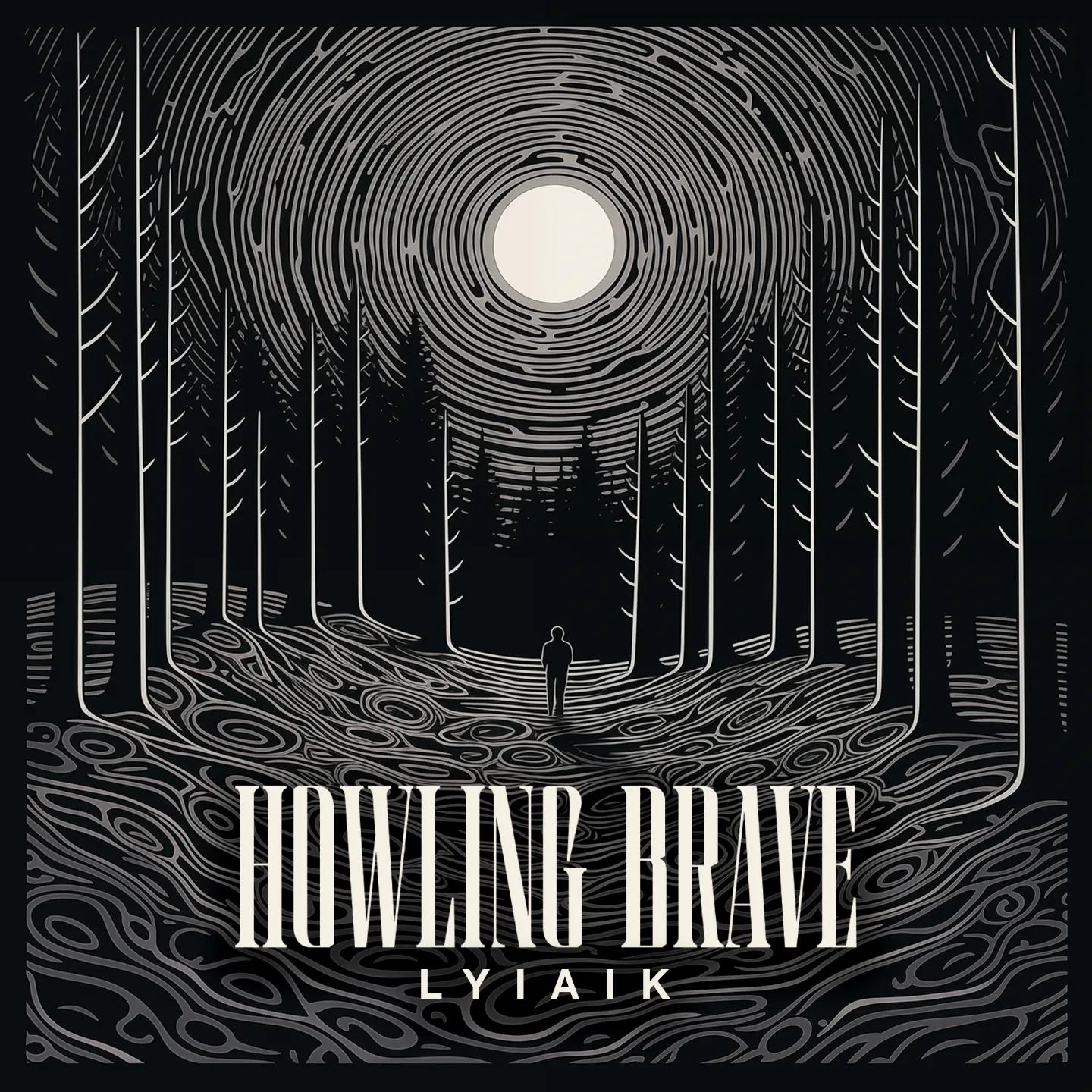 Howling Brave  - "LYIAIK" cover artwork. A forest illustration in black and white with a full moon.