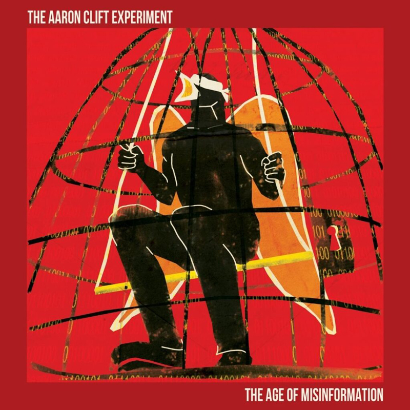 Aaron Clift Experiment – "The Age of Misinformation" cover artwork. An illustration of a man trapped in a bird cage.