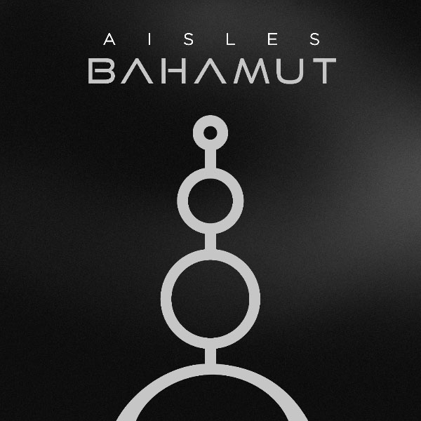Aisles - Bahamut cover