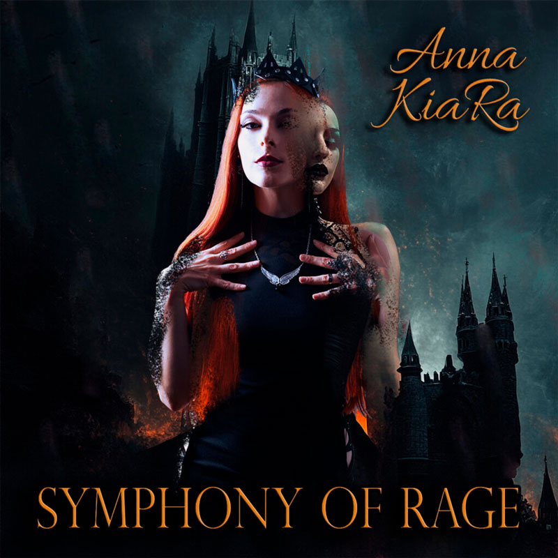 The cover of Symphony of Rage by Anna KiaRa features a fiery-haired woman in a black dress and crown, set against the backdrop of a gothic castle. Her form partially disintegrates into ash, revealing a shadowy, mirrored version of herself. The dark, mystical atmosphere is intensified by dramatic lighting and the album's ornate, orange serif typography