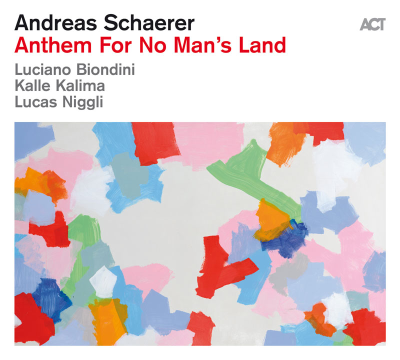 The album cover for Anthem For No Man’s Land by Andreas Schaerer features an abstract, colorful painting with expressive brushstrokes in red, blue, green, orange, and pink against a white background. The typography is clean and modern, with the artist's name in bold black letters and the album title in red. Below, the featured musicians—Luciano Biondini, Kalle Kalima, and Lucas Niggli—are listed in a subdued gray. The ACT Music logo appears in the upper right corner.