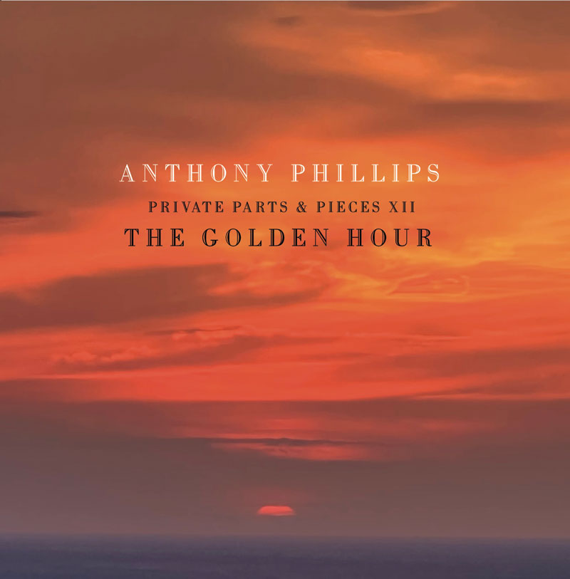 Anthony Phillips - The Golden Hour – Private Parts & Pieces XII cover artwork. A reddish-orange horizon.