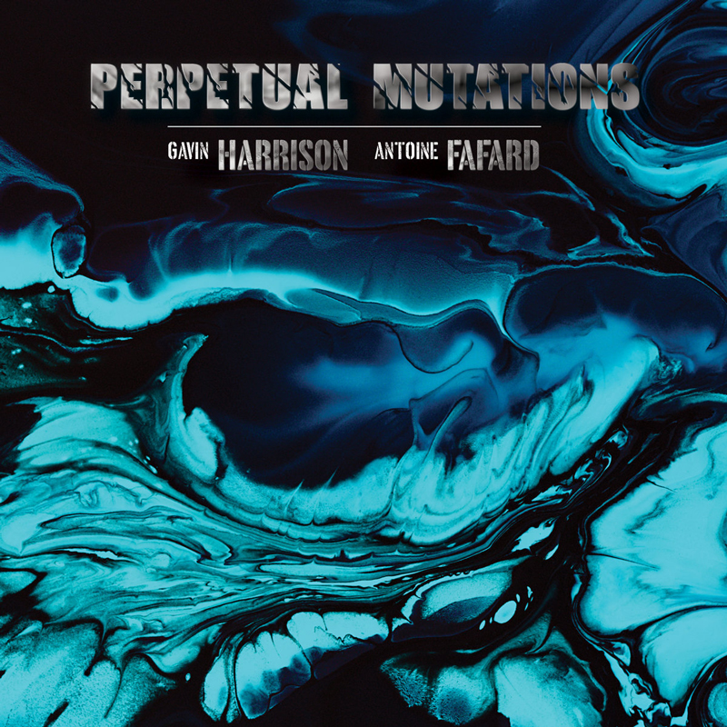 Antoine Fafard & Gavin Harrison - Perpetual Mutations cover artwork. A blue and black abstract design.