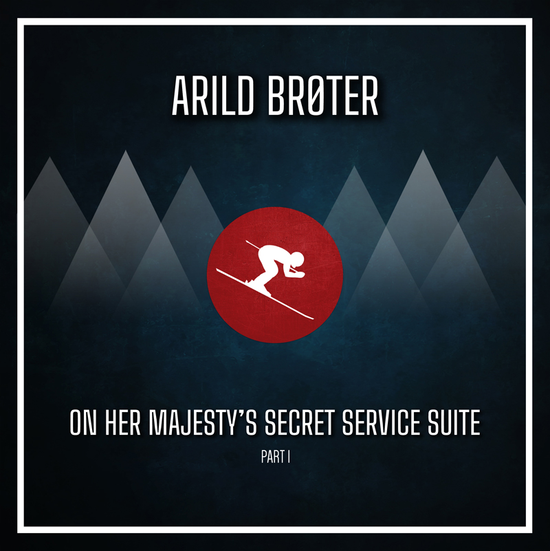 Arild Brøter - On Her Majesty's Secret Service Suite: Part 1 cover artwork. An illustration with mountains in the background and a red circle in the middle that features a skier going downhill.