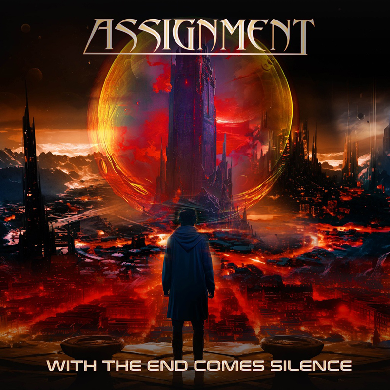 A lone figure stands before a burning city while a colossal crimson sphere surrounds a towering structure at the center. The sky glows with molten reds and oranges, and jagged black spires rise across the horizon. The band name appears at the top as “Assignment,” and the album title With The End Comes Silence sits below.