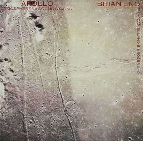 Brian Eno - Apollo: Atmospheres and Soundtracks 