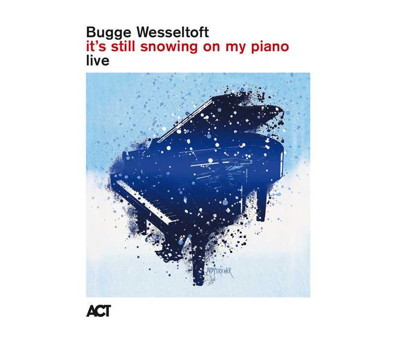 The album cover for Bugge Wesseltoft – It’s Still Snowing on My Piano (Live) features an illustration of a grand piano in deep blue against a light blue background. White paint splatters suggest falling snow. The ACT logo appears at the bottom.