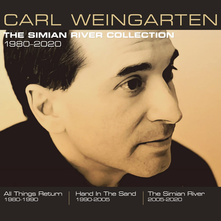 Carl Weingarten - The Simian River Collection 1980-2020