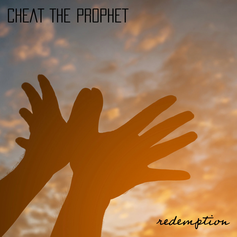 The album cover for Redemption by Cheat the Prophet shows silhouetted hands forming the shape of a bird against a warm, cloudy sunset sky. The band name appears in bold uppercase at the top left, while the album title is written in a cursive style at the bottom right.