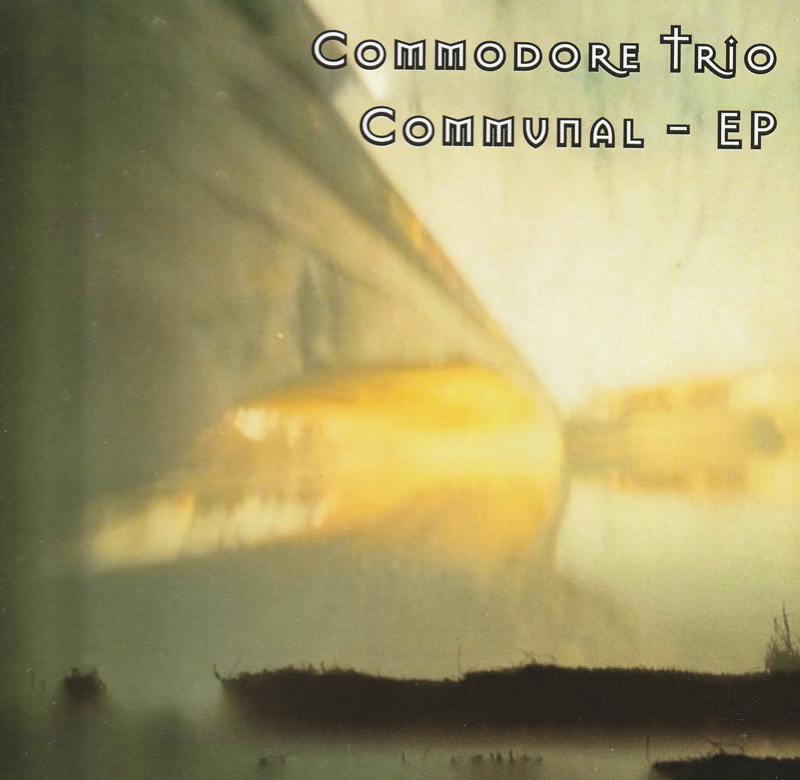 Commodore Trio - Communal - EP cover artwork.