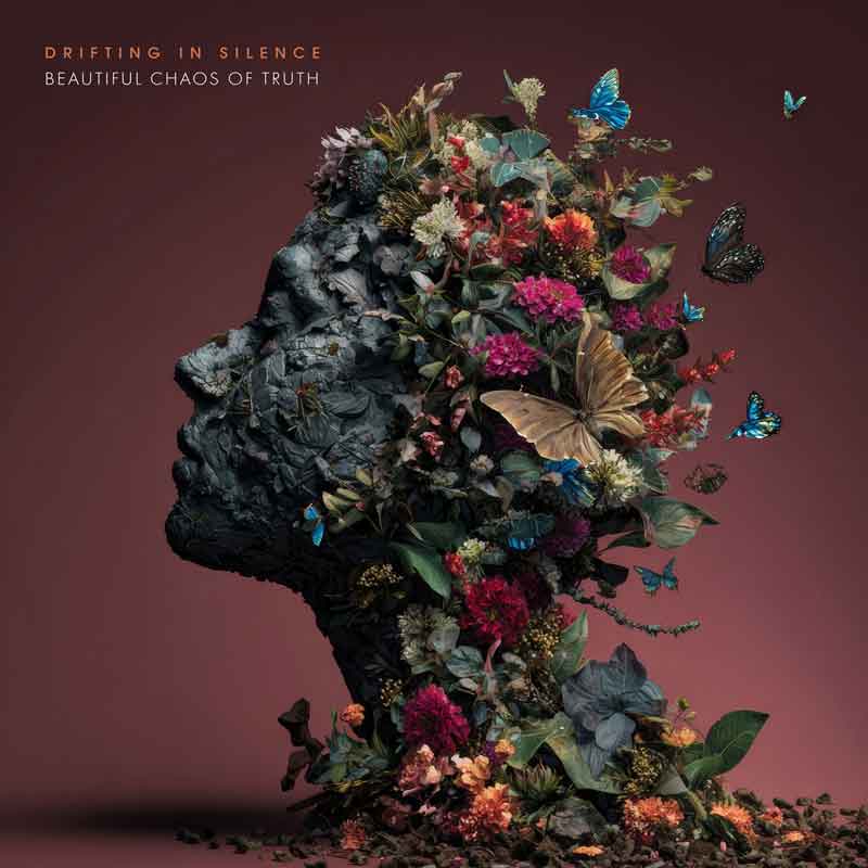 The album cover for Beautiful Chaos of Truth by Drifting in Silence features a profile silhouette of a human head made from dark, craggy rock. From the back of the head, vibrant flowers, lush greenery, and colorful butterflies burst outward. The background is a smooth gradient of deep maroon.