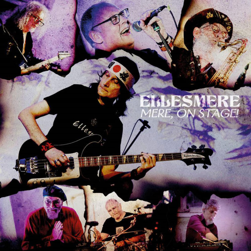 Ellesmere Mere On Stage! Cover artwork. A collage of live photos featuring band memebrs.