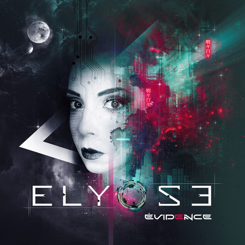 The album cover for Elyose – Évidence features a cybernetic portrait of a woman's face split between monochrome realism and a vibrant digital nebula. Circuit patterns, neon pinks, and Japanese characters blend with outer space elements.