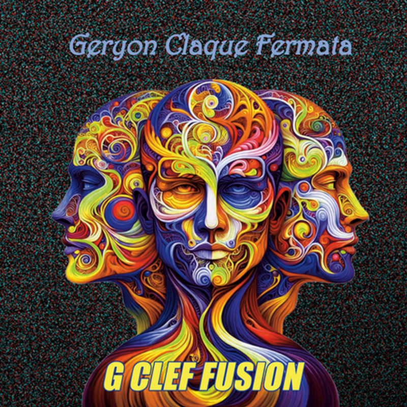 The album cover for G Clef Fusion - Geryon Claque Fermata features a colorful, surrealistic design. It portrays three interconnected, multi-colored faces blending into one another, emphasizing intricate swirls, patterns, and textures. The palette of yellows, blues, reds, and oranges creates a sense of dynamic motion. The background has a subtle, dark textured effect, contrasting with the bold central imagery. The title and band name are displayed in soft, contrasting fonts.