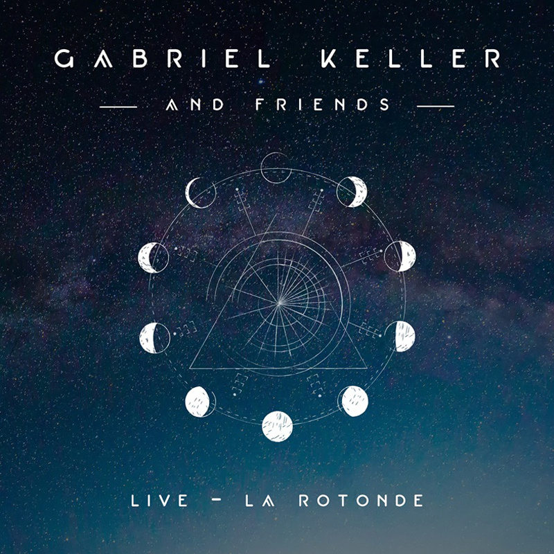 The album cover features a star-filled night sky with the text “Gabriel Keller and Friends” at the top and “Live – La Rotonde” at the bottom. At the center, a geometric diagram with phases of the moon encircles a triangle and radiating lines.