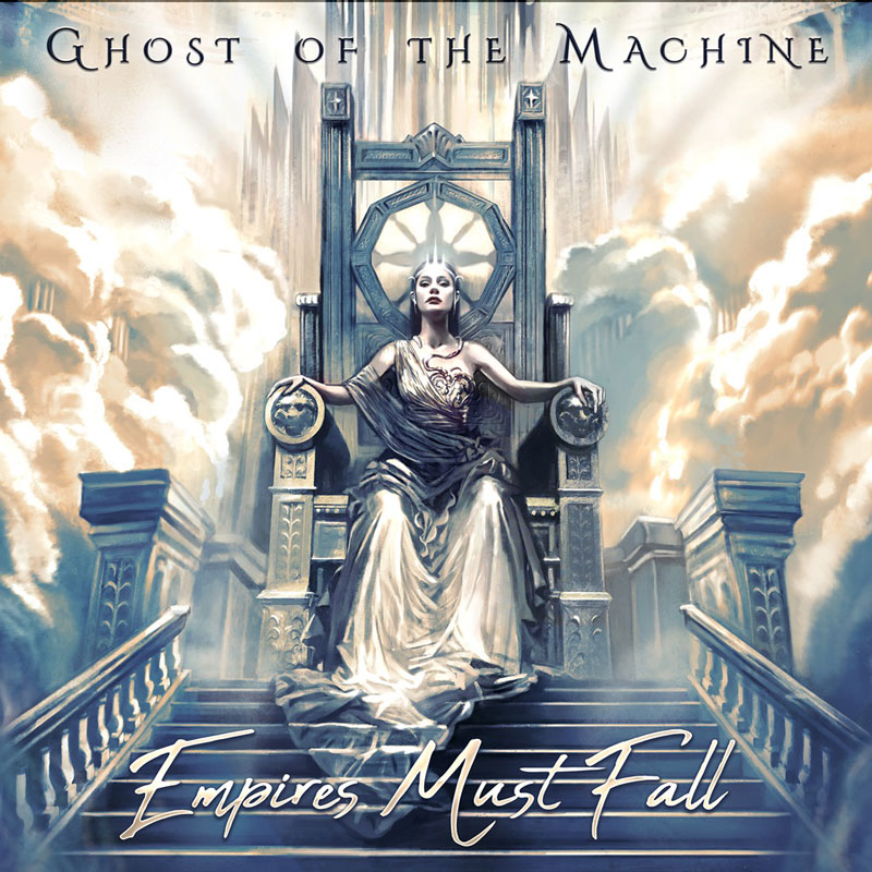 The album cover for Empires Must Fall by Ghost of the Machine features a regal, goddess-like woman seated on an ornate, towering throne. She is adorned in a flowing white and gold gown. The throne itself is intricate, with sharp, angular designs. Behind her, a dramatic sky filled with swirling clouds and golden light. The typography is bold, with the album title written in a flowing script.