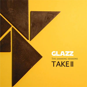 Glazz - The Jamming Sessions: Take II