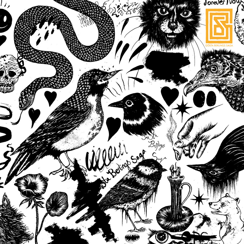 The album cover for Forever Now by Gösta Berlings Saga is a monochrome collage of tattoo-style illustrations. Birds, snakes, skulls, flowers, eyes, and disembodied hands float amid hearts, ink splashes, and scribbled text. Anchored by the band’s name and logo in orange at the top right, one of the few elements in color.