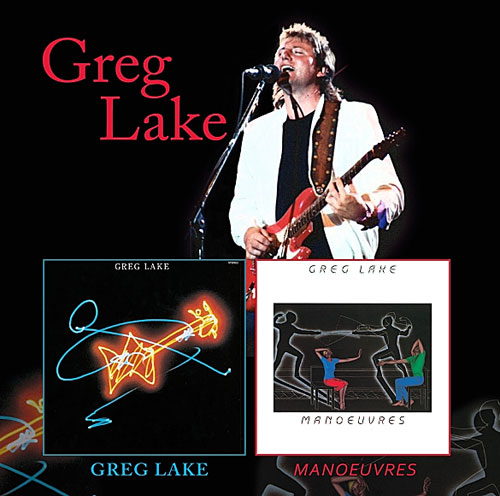 Greg Lake - “Greg Lake” (1981) + “Manoeuvres”