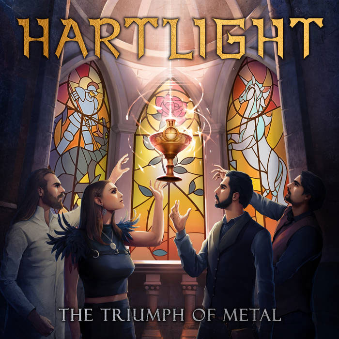 The album cover for Hartlight – The Triumph of Metal features a fantasy-inspired illustration set in a grand, cathedral-like space with towering stained-glass windows. A golden chalice, radiating a mystical aura, hovers at the center, bathed in a beam of divine light. Four figures—two men and a woman in elaborate attire, along with another man in the background—reach toward the chalice with reverence. The typography is bold and metallic.