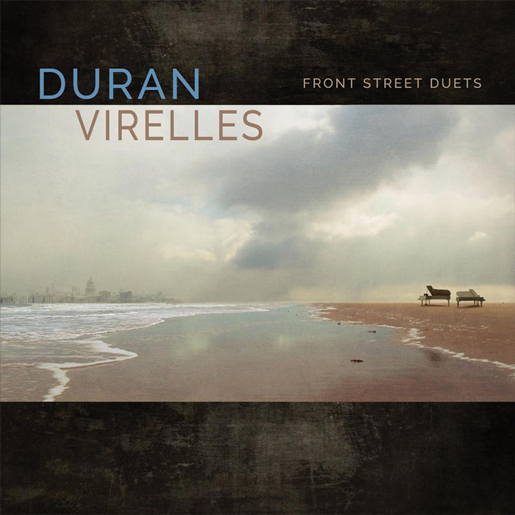 Hilario Durán & David Virelles - Front Street Duets