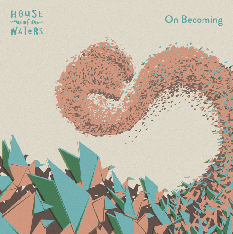 House of Waters - On Becoming album cover