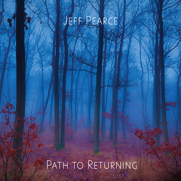 Jeff Pearce - Path to Returning