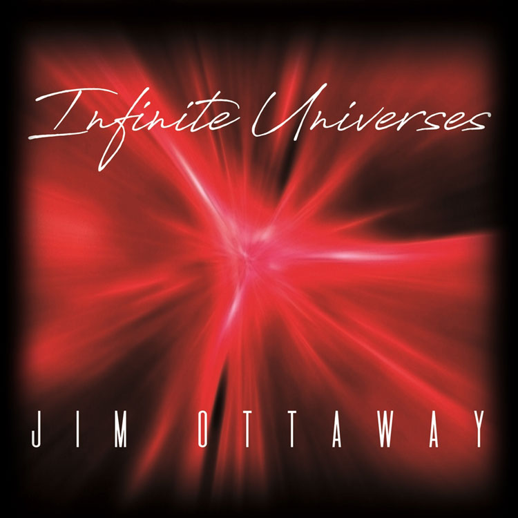 Jim Ottaway – Infinite Universes cover artwork. Expanding red light bursts.