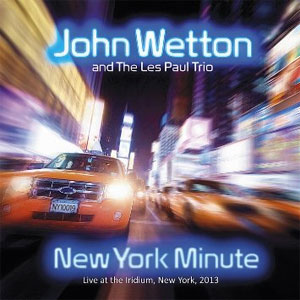 John Wetton - New York Minute