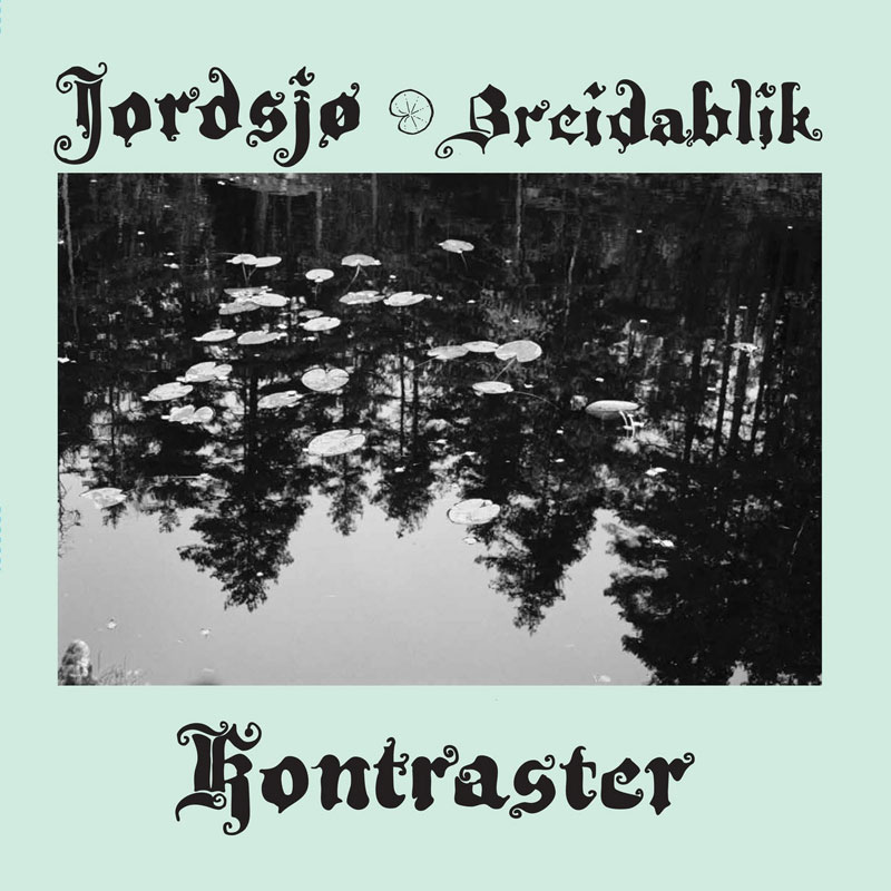 The Kontraster album cover by Jordsjø & Breidablik features a black-and-white photograph of a still water surface reflecting a forest of tall trees, scattered with floating lily pads. Framing the photo is a pale mint-green border, with the band names in ornate, medieval-style black lettering at the top and the title Kontraster in matching type at the bottom.