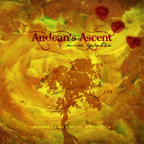 Joseph Lamm & Music Hypnotica - Andean's Ascent