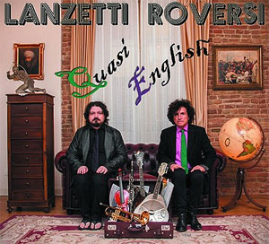 Lanzetti and Roversi - Quasi English