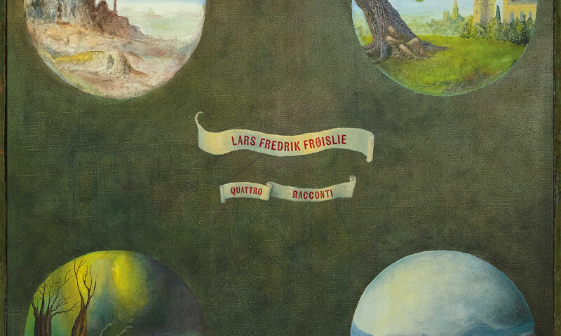 The cover of Quattro Racconti features four circular illustrations set against a dark green background. Each circle depicts a different scene: a rocky, smoking mountain landscape; a castle beside a large tree; a barren forest with a lone figure; and a snowy expanse with a cloaked traveler. In the center, two ribbon-like banners display the artist’s name, Lars Fredrik Frøislie, and the album title, Quattro Racconti.