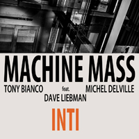 Machine Mass feat. Dave Liebman - Inti