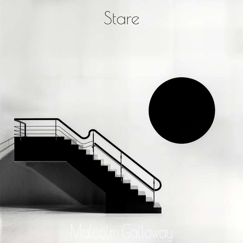 Malcolm Galloway – Stare cover artwork. A black and white side view of a staircase with railings.