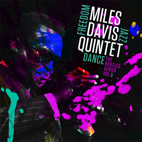 Miles Davis Quintet: Freedom Jazz Dance: The Bootleg Series, Vol 5
