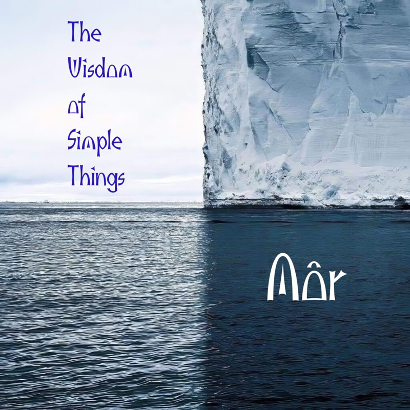 Môr - "The Wisdom of Simple Things" cover artwork. a photo with a partial vie of the sea and an iceberg.