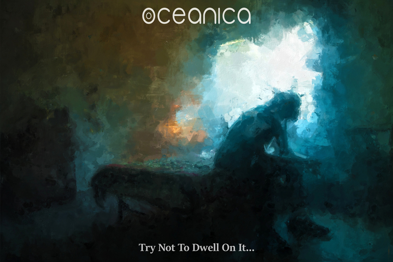 The album cover for Try Not to Dwell on It by Oceanica features a painting of a solitary figure hunched over on a bed, silhouetted against a glowing window. The palette shifts from dark greens to icy blues and warm oranges. The band’s name appears in minimalist white type at the top, with the album title in smaller serif font at the bottom.