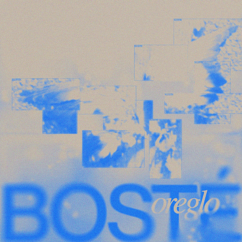 The cover for Oreglo’s single Bosté features a design in soft blue and beige tones. Blurred rectangular shapes resembling overlapping windows or screens create a layered effect across the image. The title Bosté appears in large, out-of-focus blue letters at the bottom, with “oreglo” written in smaller, white script overlaying it.
