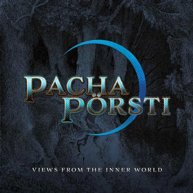 Pacha & Pörsti – Views From the Inner World