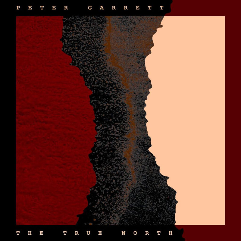 Peter Garrett – "The True North" cover artwork. Al illustration with vertical color patterns: red, black, brown and cream colored.