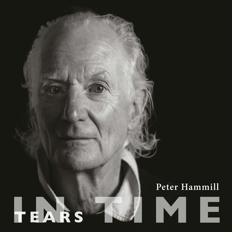 Peter Hammill – Tears in Time cover artwork. a black and white headshot.