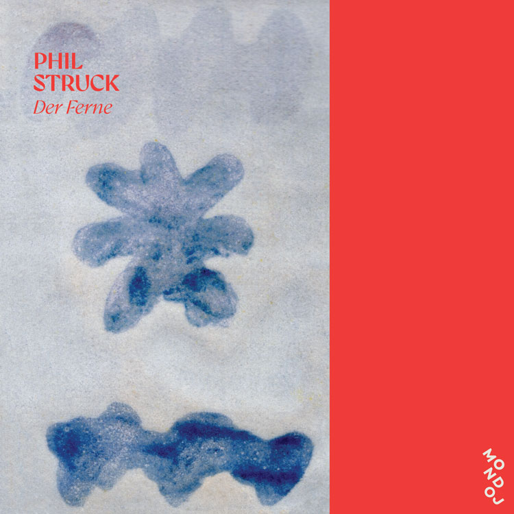 Phil Struck - Der Ferne album cover