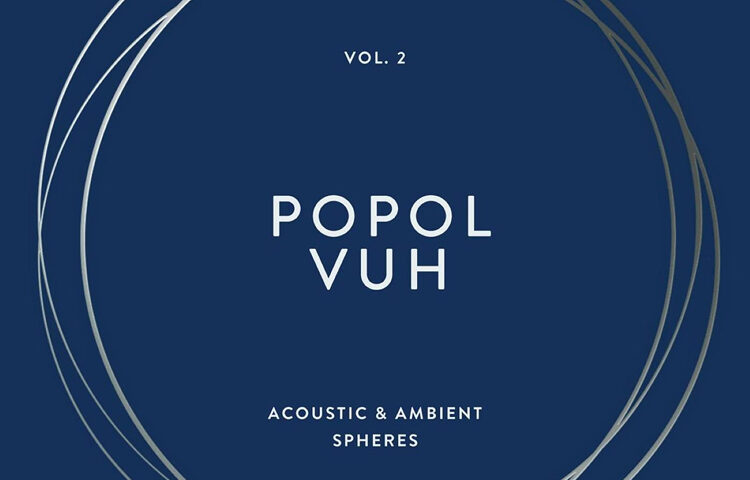 cover of the boxed set Vol. 2 – Acoustic & Ambient Spheres by Popol Vuh