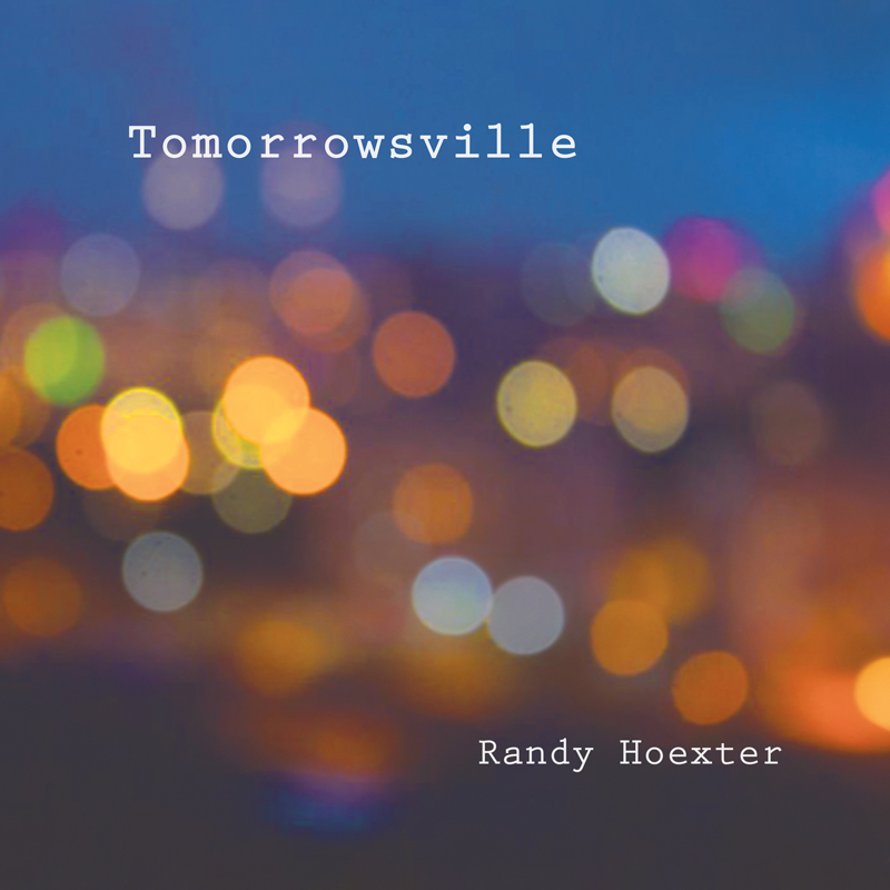 Randy Hoexter - Tomorrowsville cover artwork. Blurry lights.