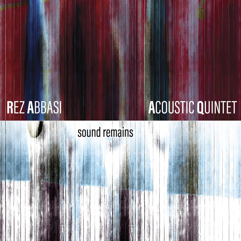 The album cover for Sound Remains by Rez Abbasi Acoustic Quintet features a vertically streaked abstract design. The top half is dominated by deep reds, blues, and blacks, while the bottom half shifts to a lighter palette of whites, blues, and greys. The artist's name appears on the left and the group name on the right, both in uppercase. The album title is centered in lowercase across the dividing line between the two color field.