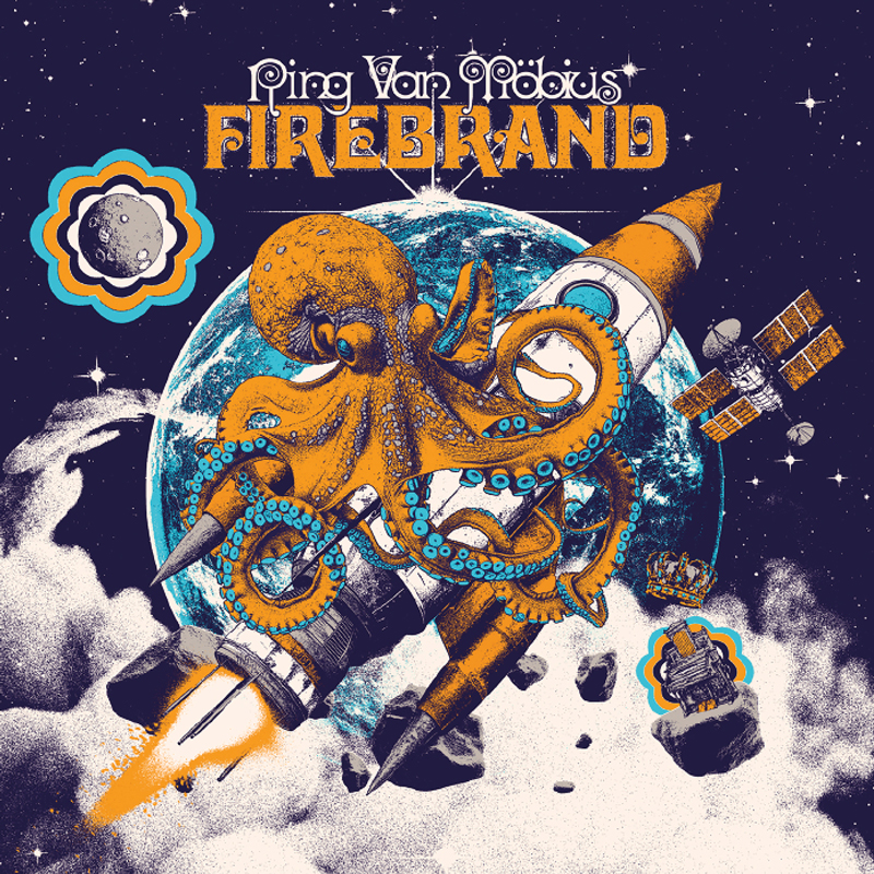 The album cover for Firebrand by Ring Van Möbius depicts a giant orange octopus wrapped around a rocket in space, with Earth in the background. Satellites and asteroids surround the scene, and the title appears in bold orange and white retro-style lettering.